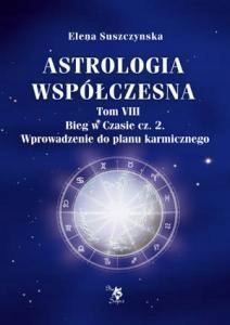 Astrologia Współczesna Tom VIII Bieg W Czasie
