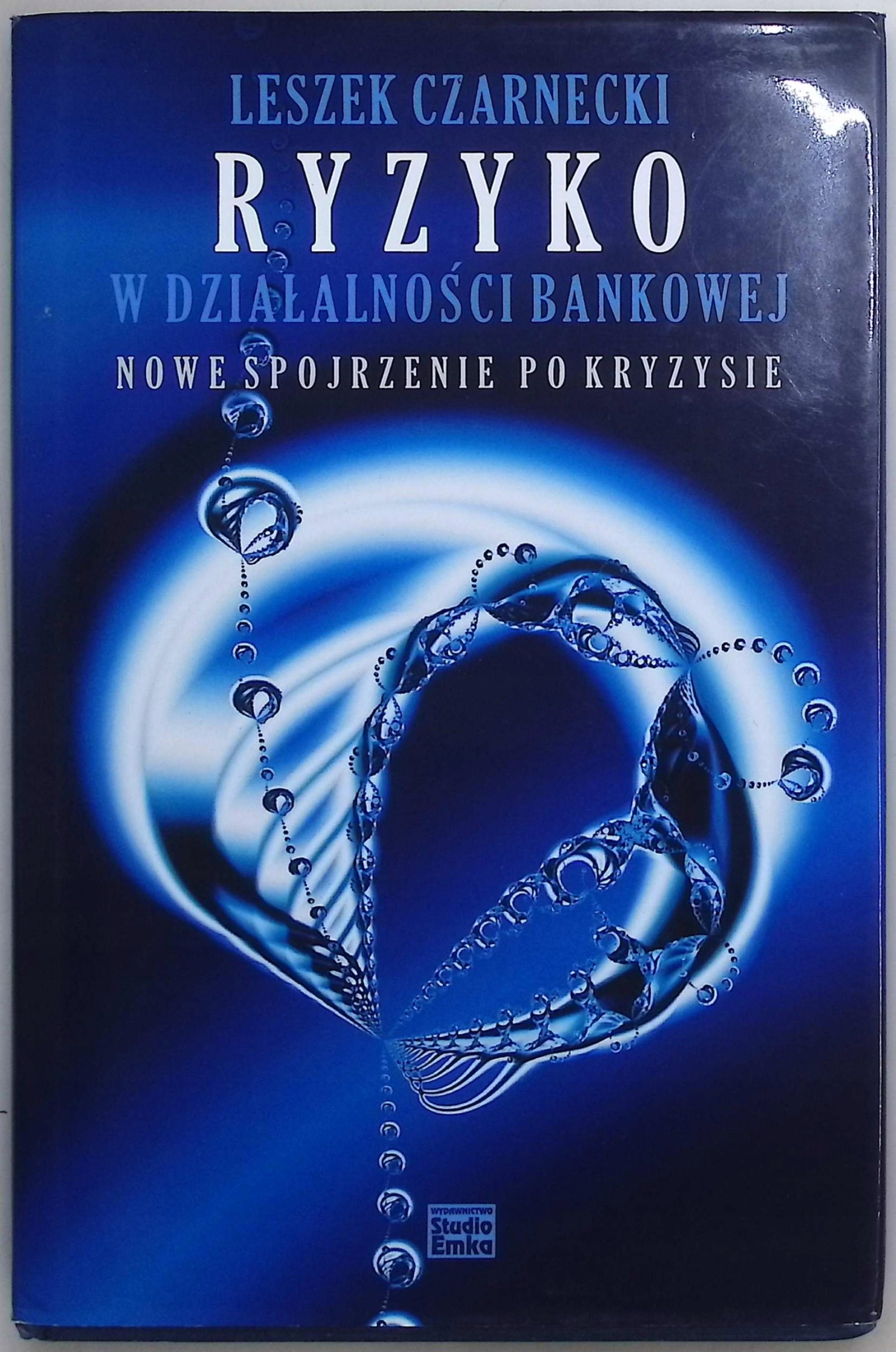 Ryzyko w działalności bankowej Leszek Czarnecki