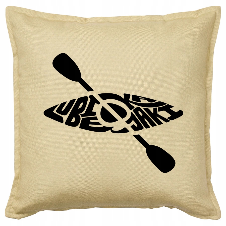 

Lubię Kajaki Kajak Dla Kajakarza poduszka