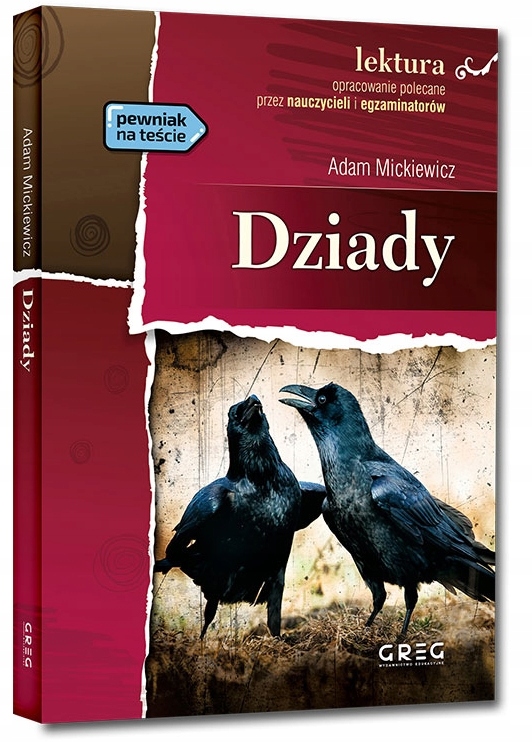 Lektura Dziady cz. 1,2,3,4 z opracowaniem i streszczeniem Greg