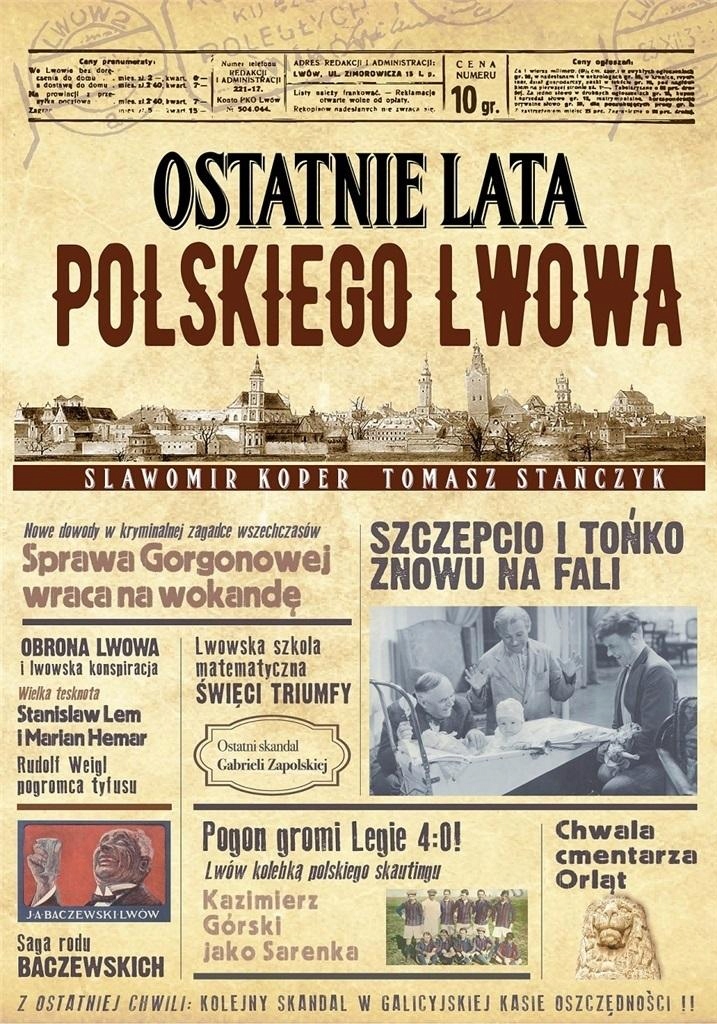 

Ostatnie Lata Polskiego Lwowa Wyd. 2022 Sławomir..