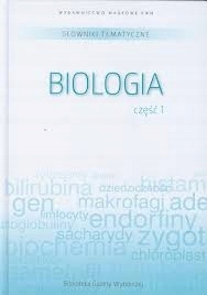Słowniki Tematyczne Biologia Część 1