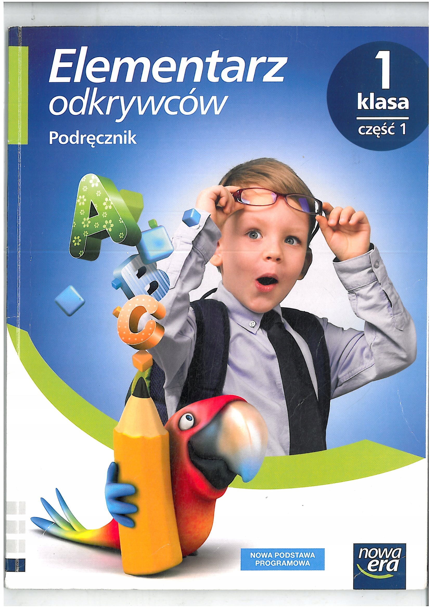 ELEMENTARZ ODKRYWCÓW PODRĘCZNIK KL 1 CZĘŚĆ 1
