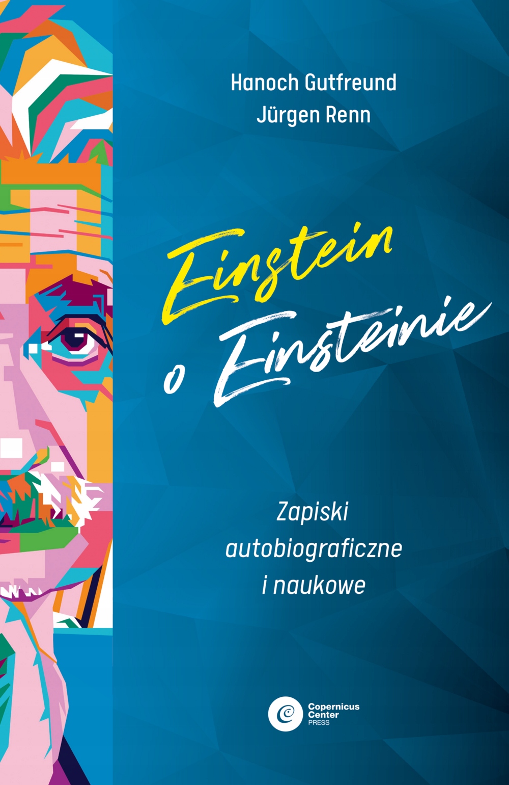 

Einstein o Einsteinie H. Gutfreund, J. Renn