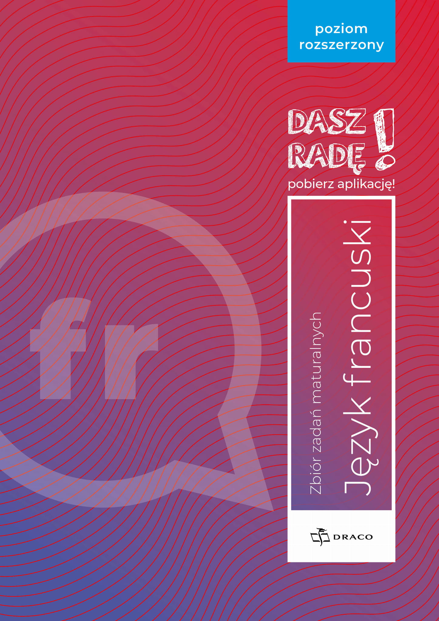 DASZ RADĘ J FRANCUSKI ZB ZADAŃ MATURALNYCH P ROZSZ