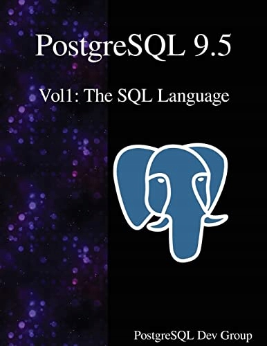 Group, PostgreSQL Development PostgreSQL 9.5 Vol1: The SQL Language: Volume