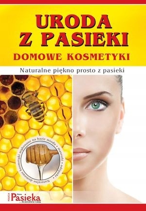 Broszurka "Uroda z pasieki. Domowe kosmetyki" (10szt) K79