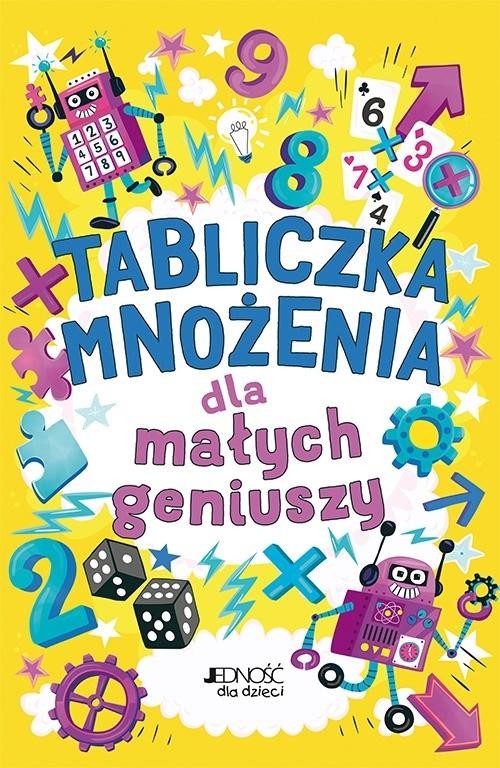 

Tabliczka mnożenia dla małych geniuszy Jedność
