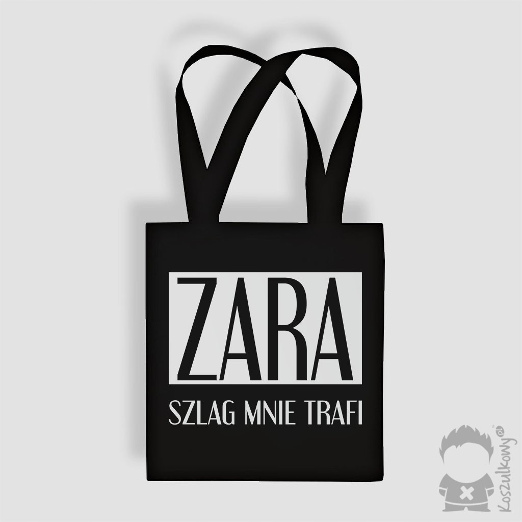 

Zara mnie szlag trafi - prezent dla kobiety
