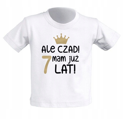 

Koszulka biała Ale Czad Mam już 7 Lat 7-8 lat