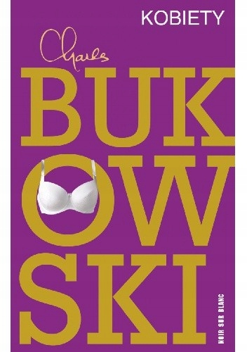 Kobiety. Charles Bukowski