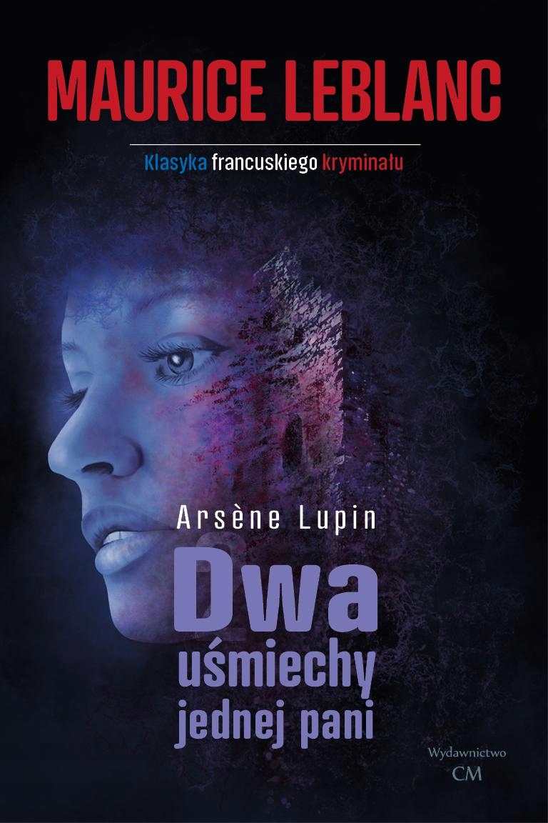 Dwa Uśmiechy Jednej Pani, Maurice Leblanc