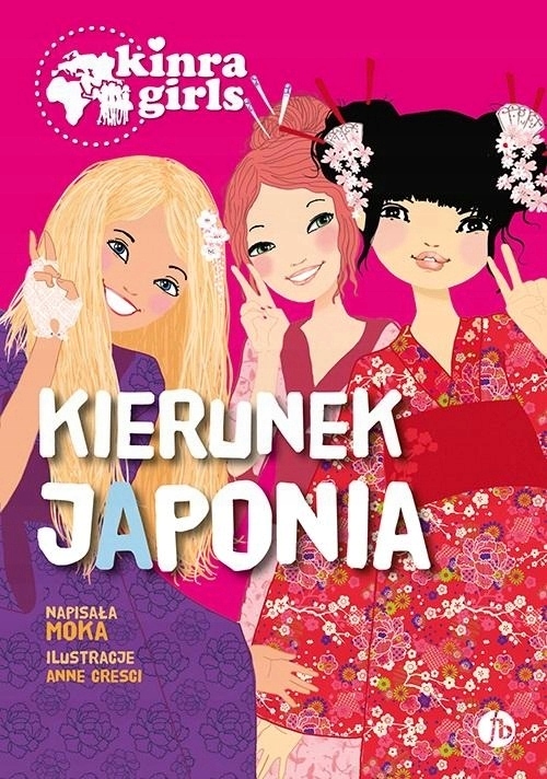 Kinra Girl Směr Japonsko Knížky pro osmileté dítě Dětská povídka