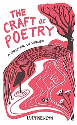 The Craft of Poetry A Primer in Verse