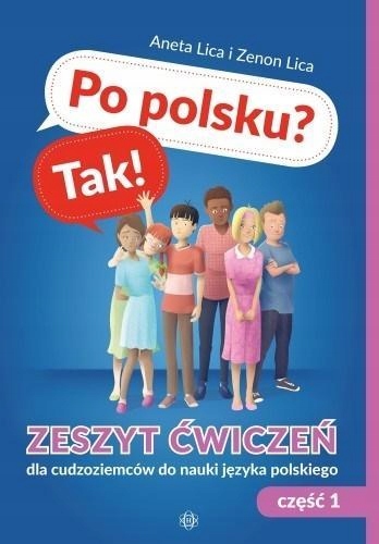 

Po Polsku Tak! Zeszyt Ćwiczeń CZ.1