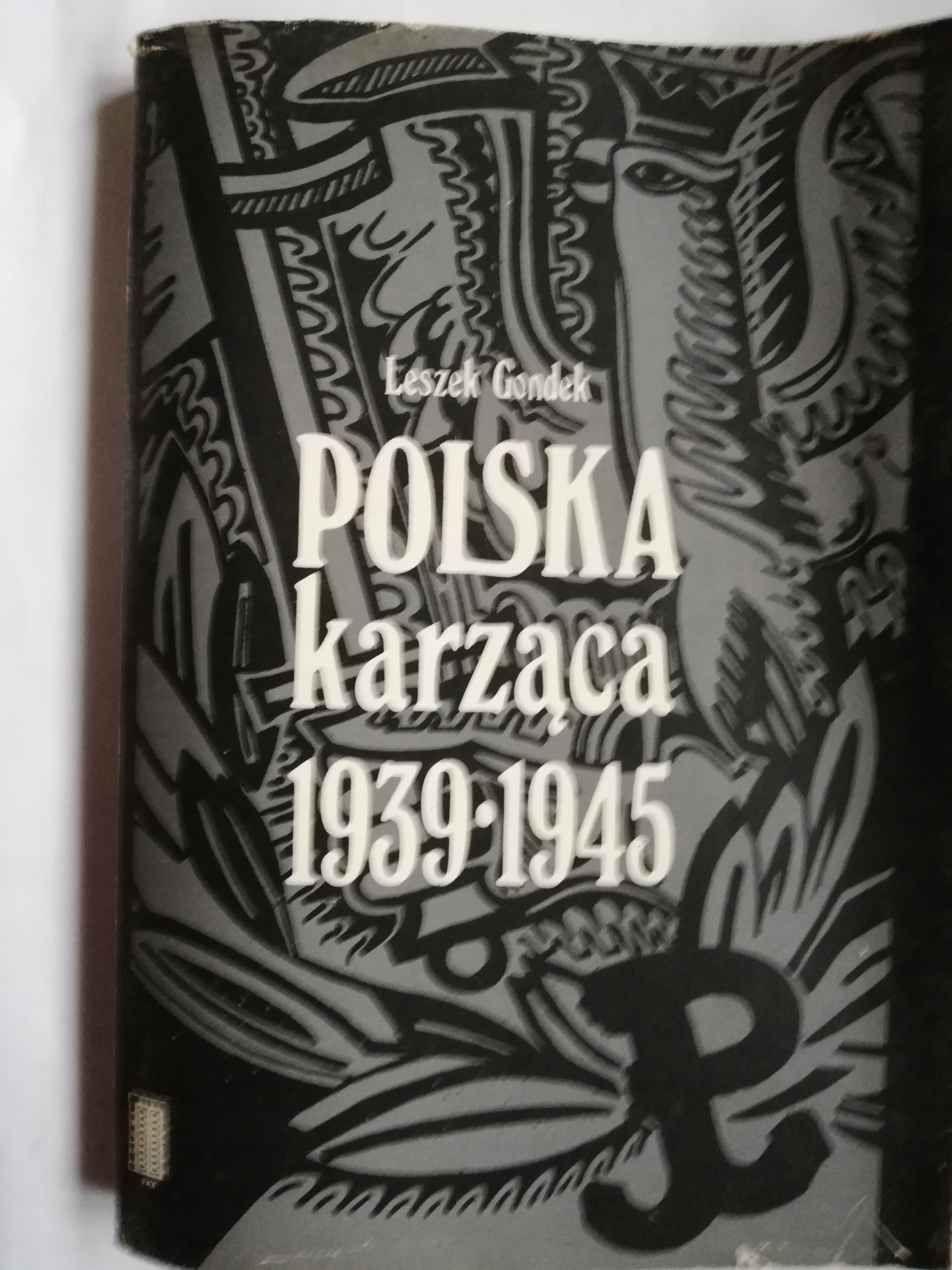 POLSKA KARZĄCA 1939-1945 Leszek Gondek