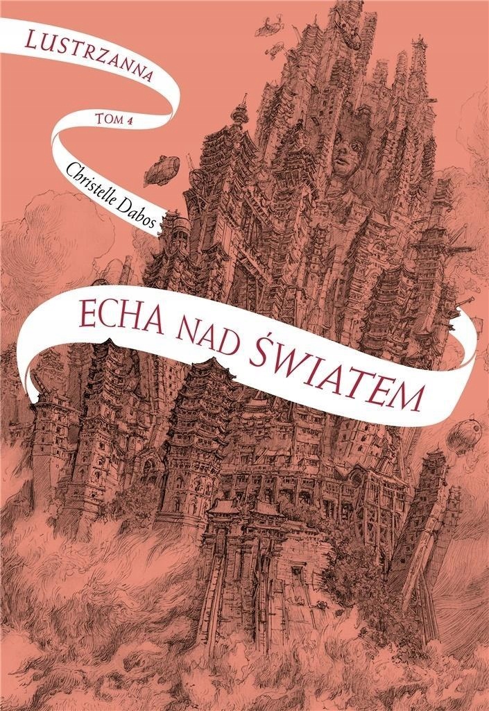 Lustrzanna T.4 Echa Nad Światem, Christelle Dabos