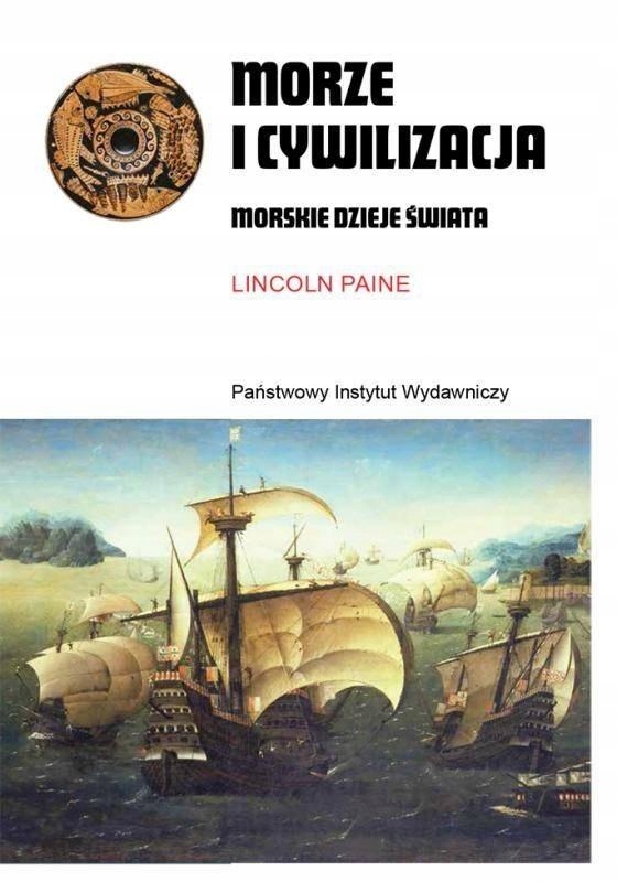 

Morze I Cywilizacja. Morskie Dzieje Świata
