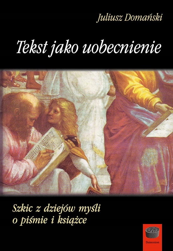 Tekst jako uobecnienie Juliusz Domański