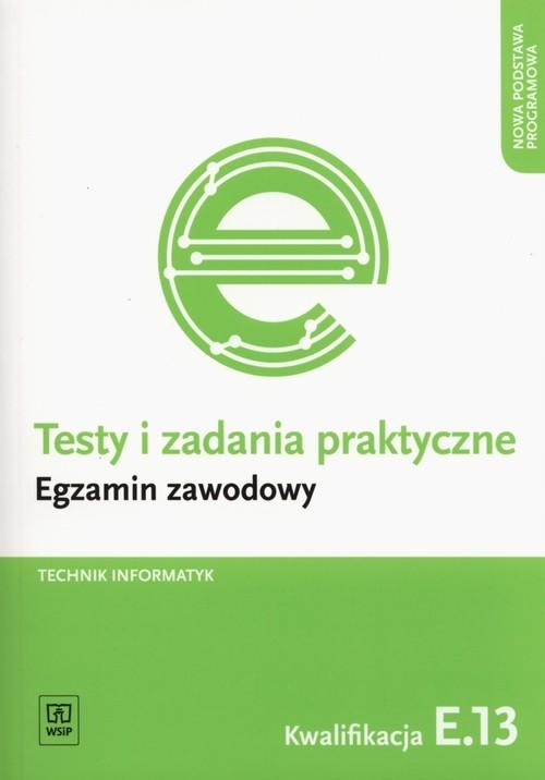 Testy i zadania praktyczne Egzamin E.13 Wsip