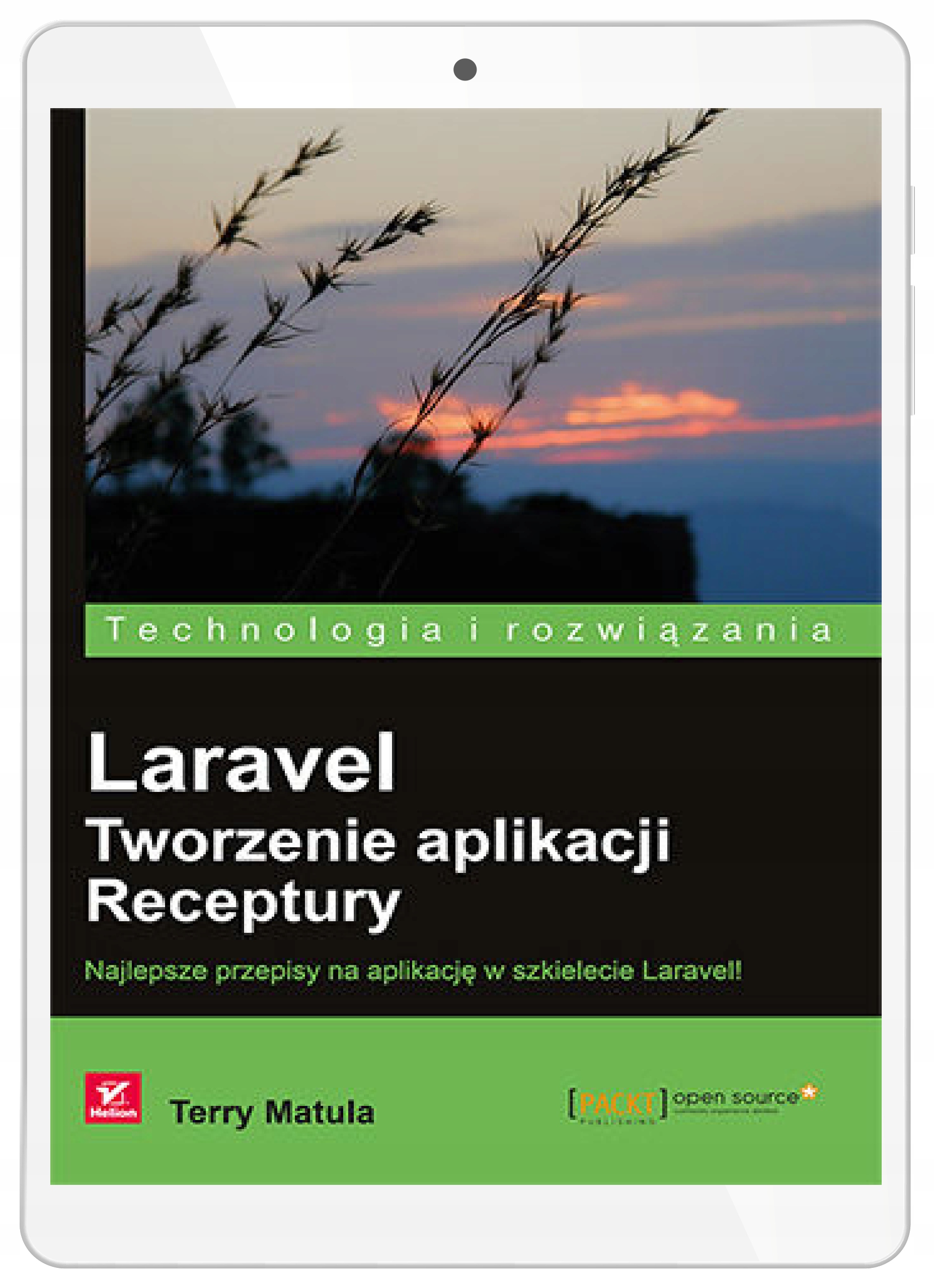 Laravel. Tworzenie aplikacji. Receptury