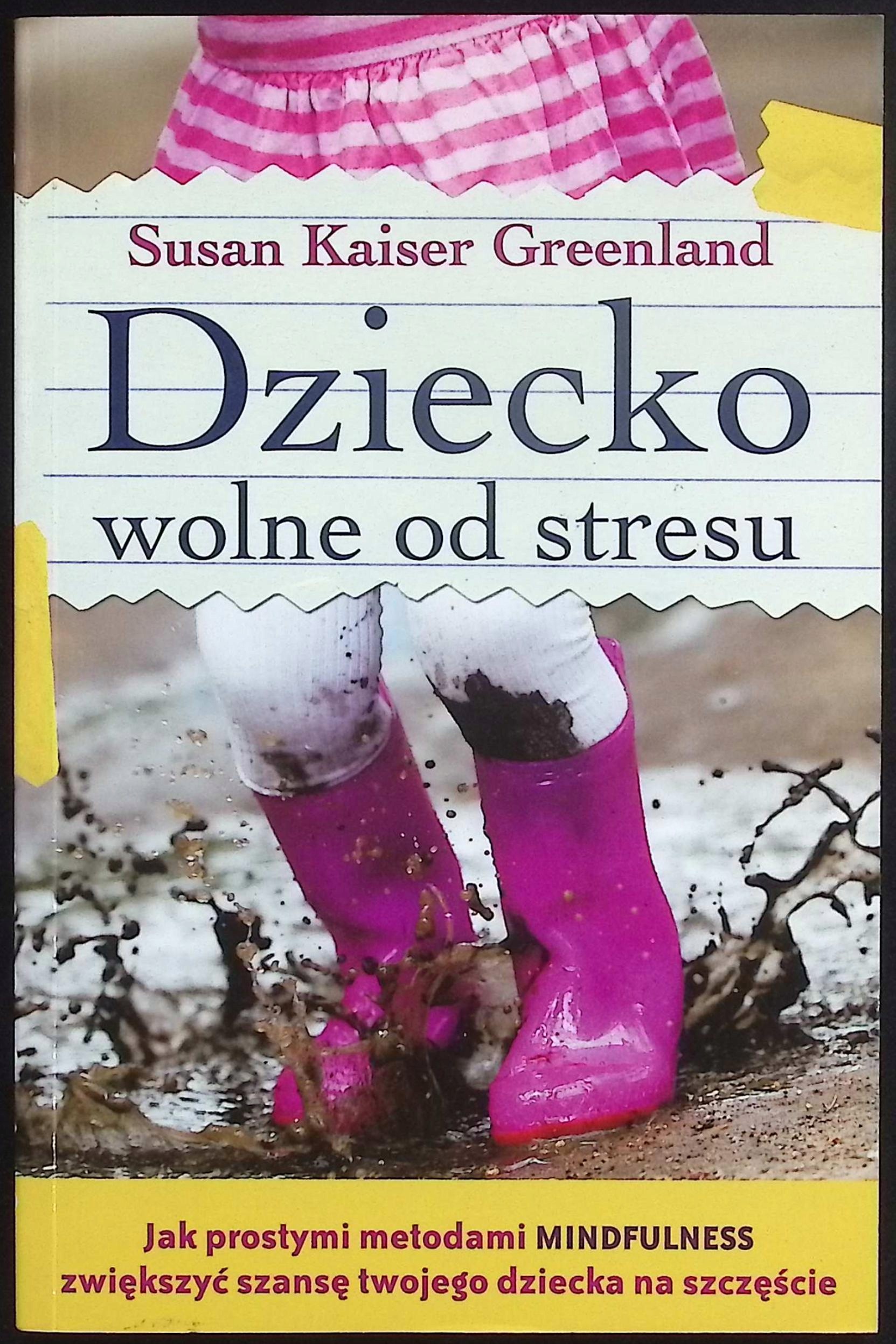 Dziecko wolne od stresu Susan Kaiser Greenland