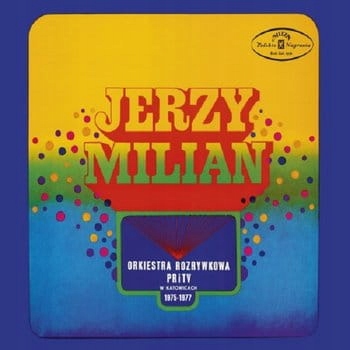 Milian, Jerzy Orkiestra Rozrywkowa P.r. I Tv W Katowicach (CD)