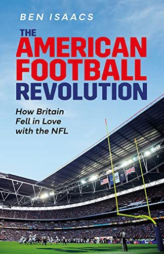 AMERICAN FOOTBALL REVOLUTION - Ben Isaacs [KSIĄŻKA]