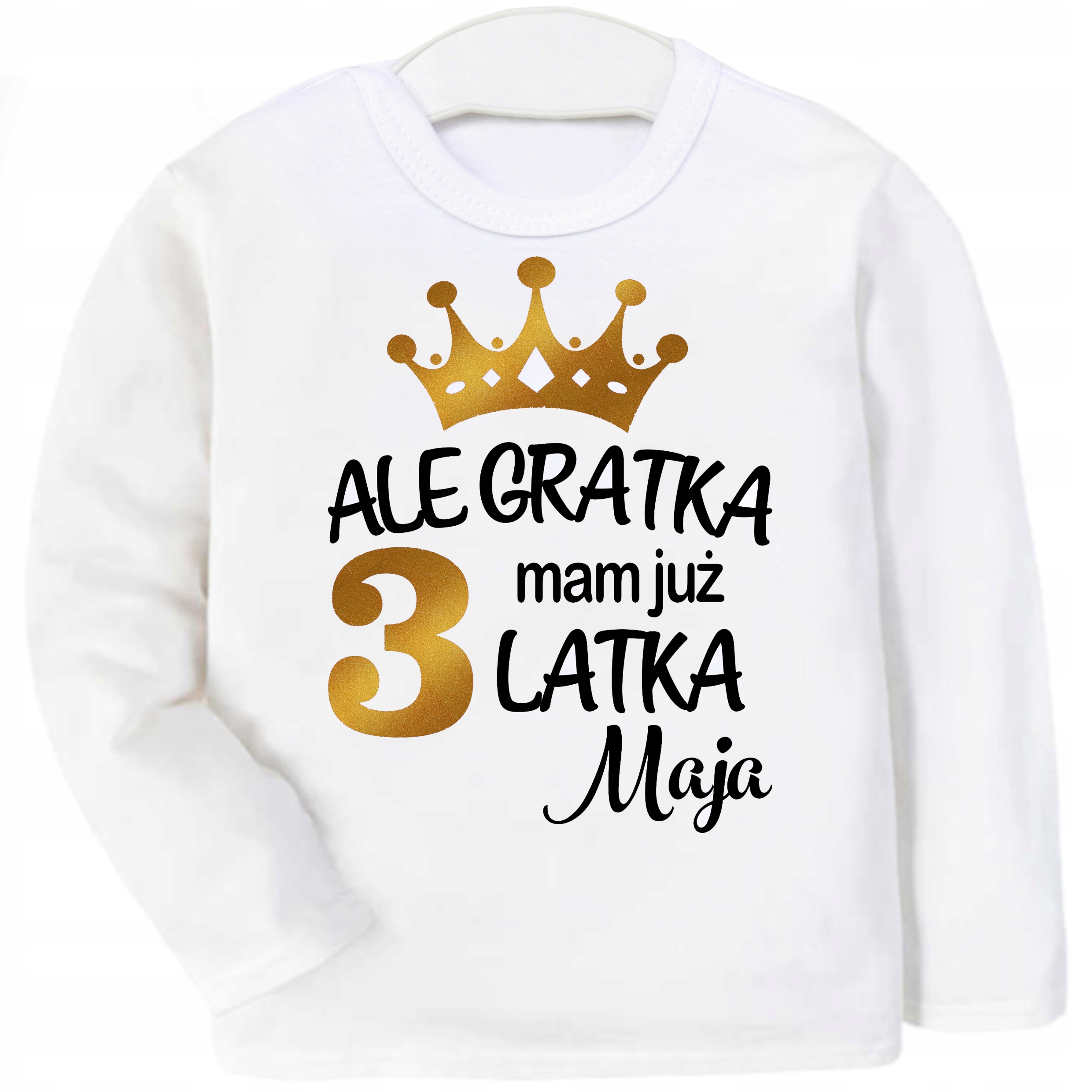 

Bluzka Urodziny Ale gratka mam 3 latka Imię r. 104