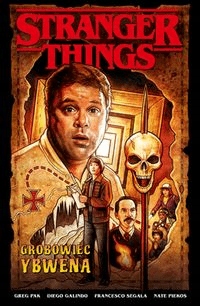 

Grobowiec Ybwena Stranger Things Greg Pak