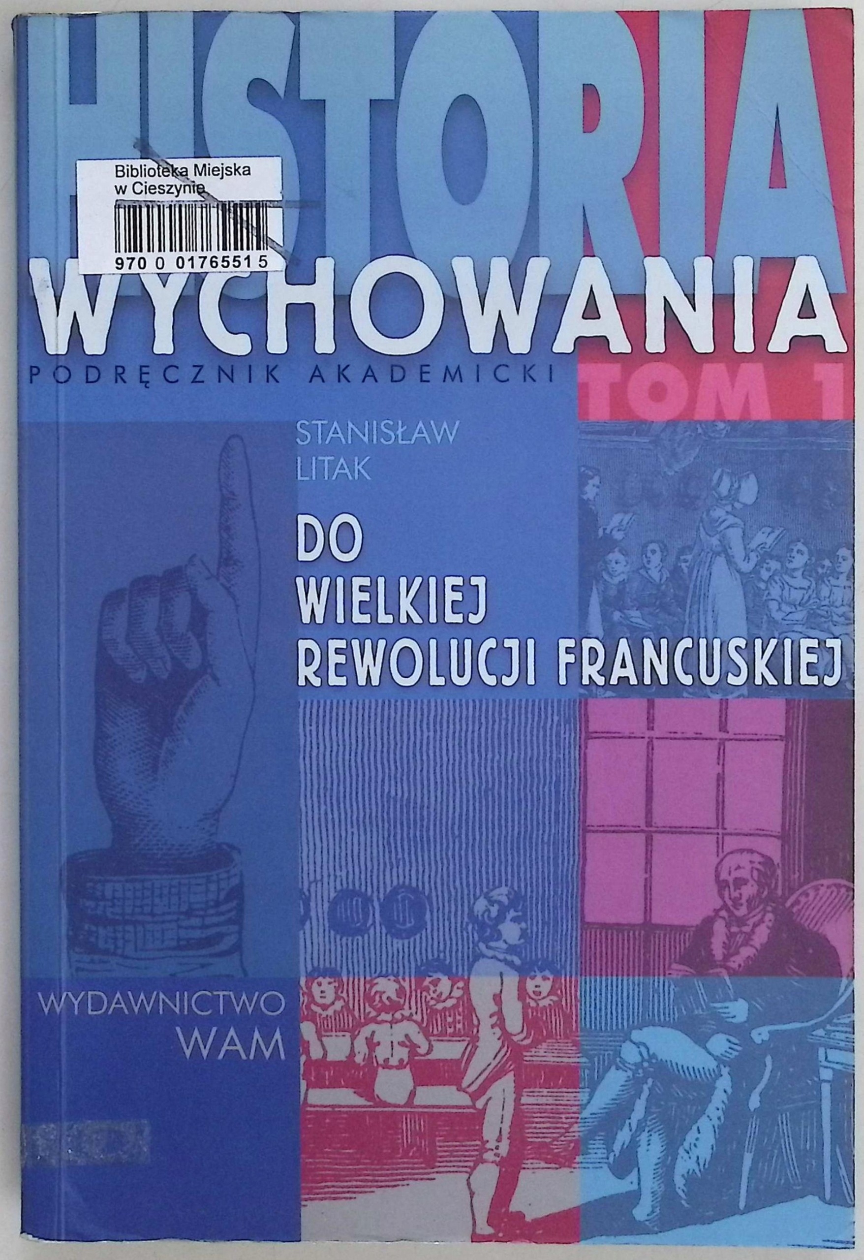 Historia wychowania. Tom 1 Stanisław Litak
