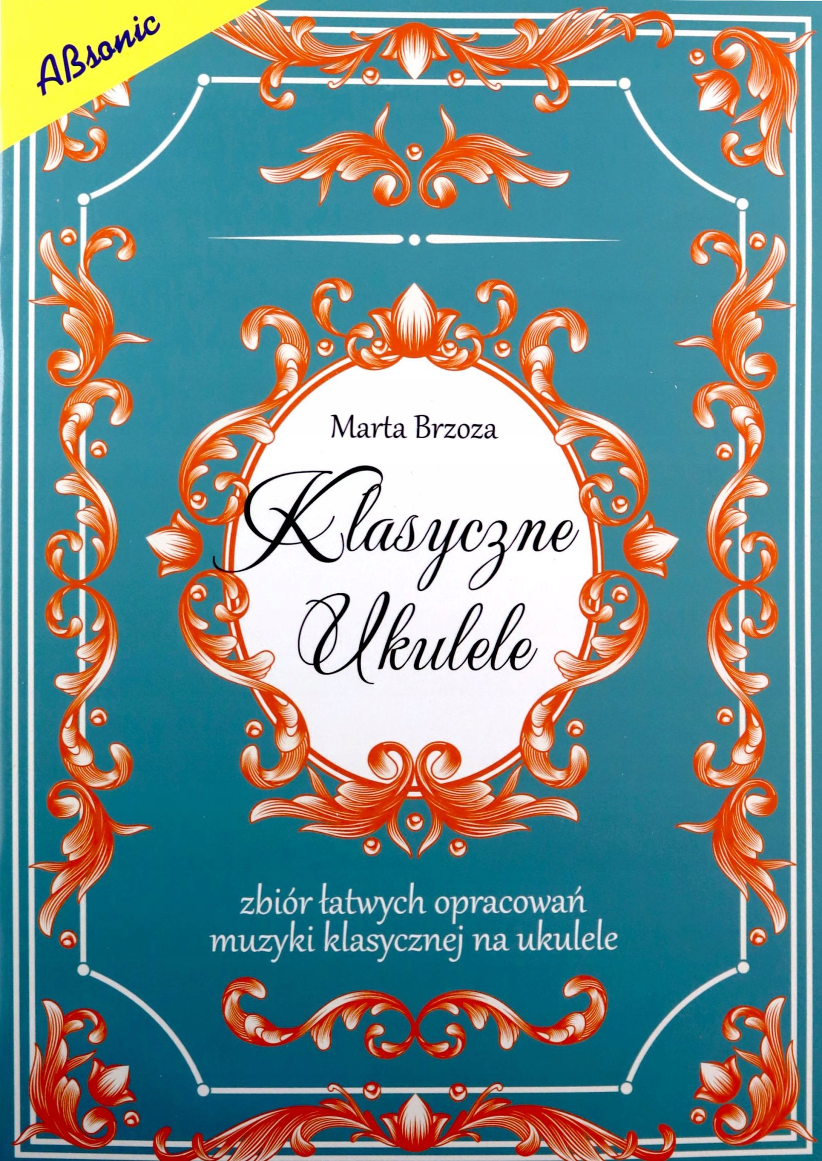 

Klasyczne Ukulele Zbiór Łatwych Opracowań Muzyki