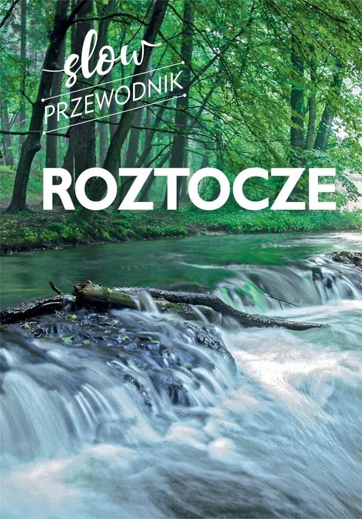 

Roztocze. Slow przewodnik