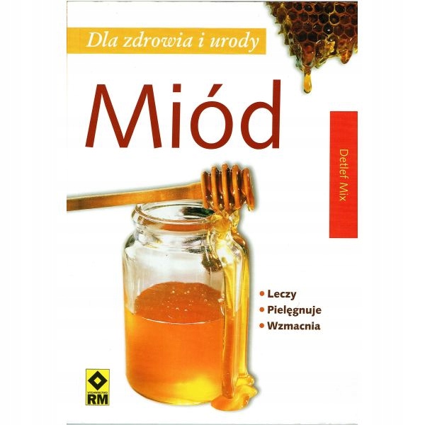 Książka Miód leczy Detlef Mix
