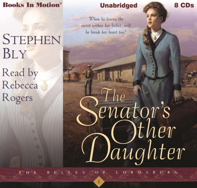 Senator's Other Daughter (The Belles of Lordsburg,