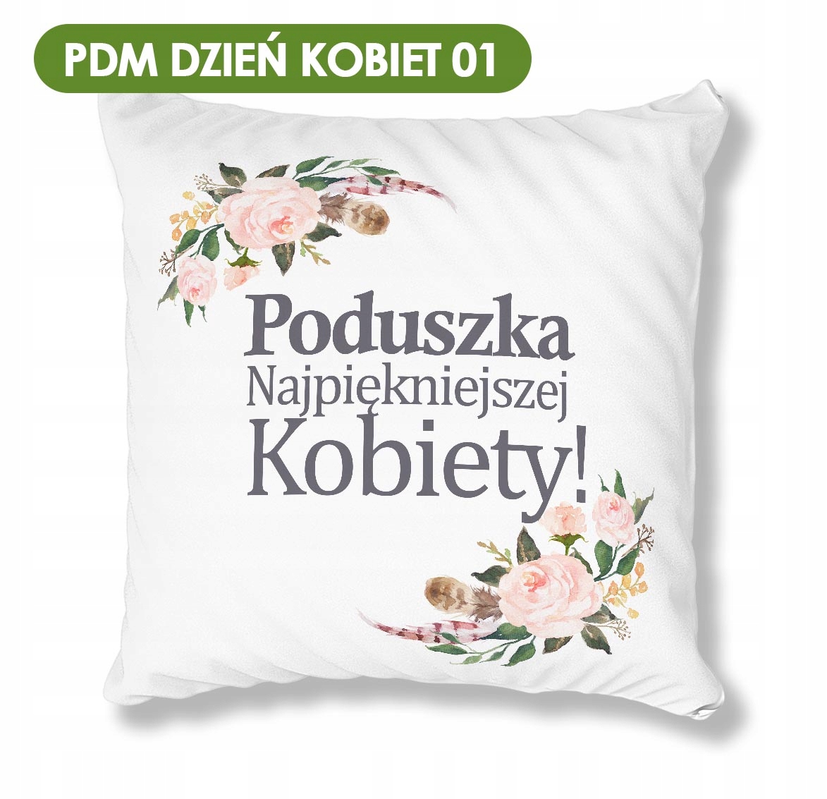 PODUSZKA BIAŁA PDM DZIEŃ KOBIET 03 IDEALNY PREZENT Wyrób medyczny nie