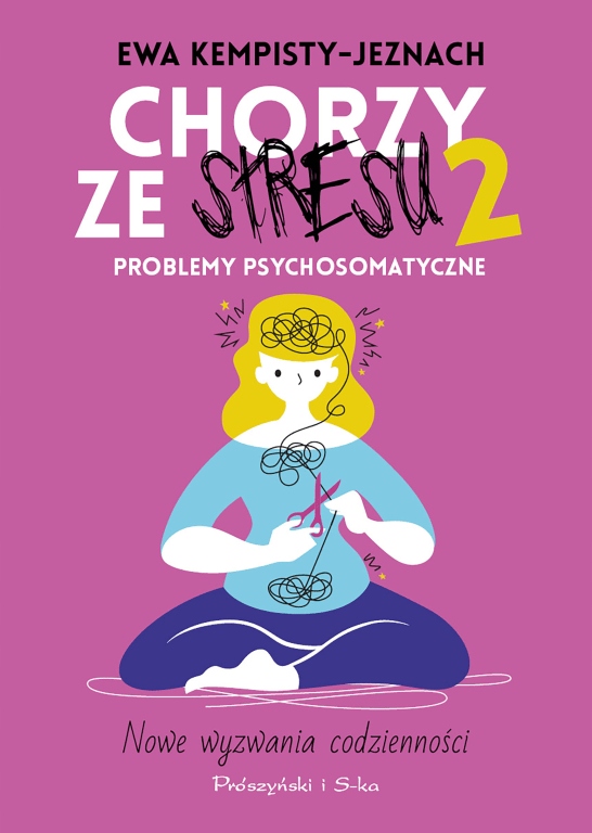 

Chorzy ze stresu 2 Problemy psychosomatyczne