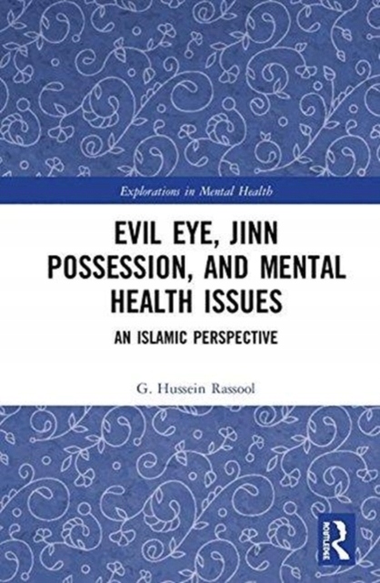 Evil Eye, Jinn Possession, and Mental Health Issues G. HUSSEIN RASSOOL