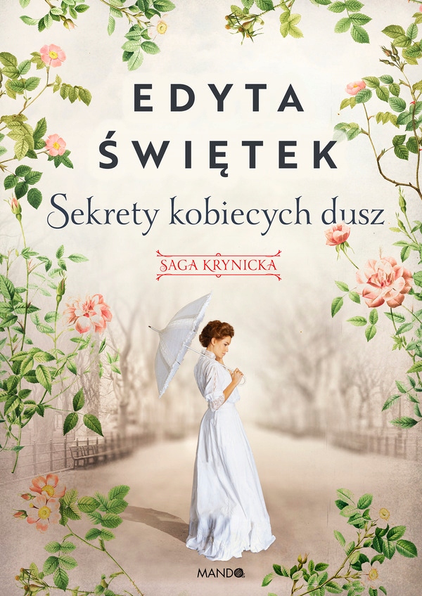 

Sekrety kobiecych dusz Saga krynicka, część I