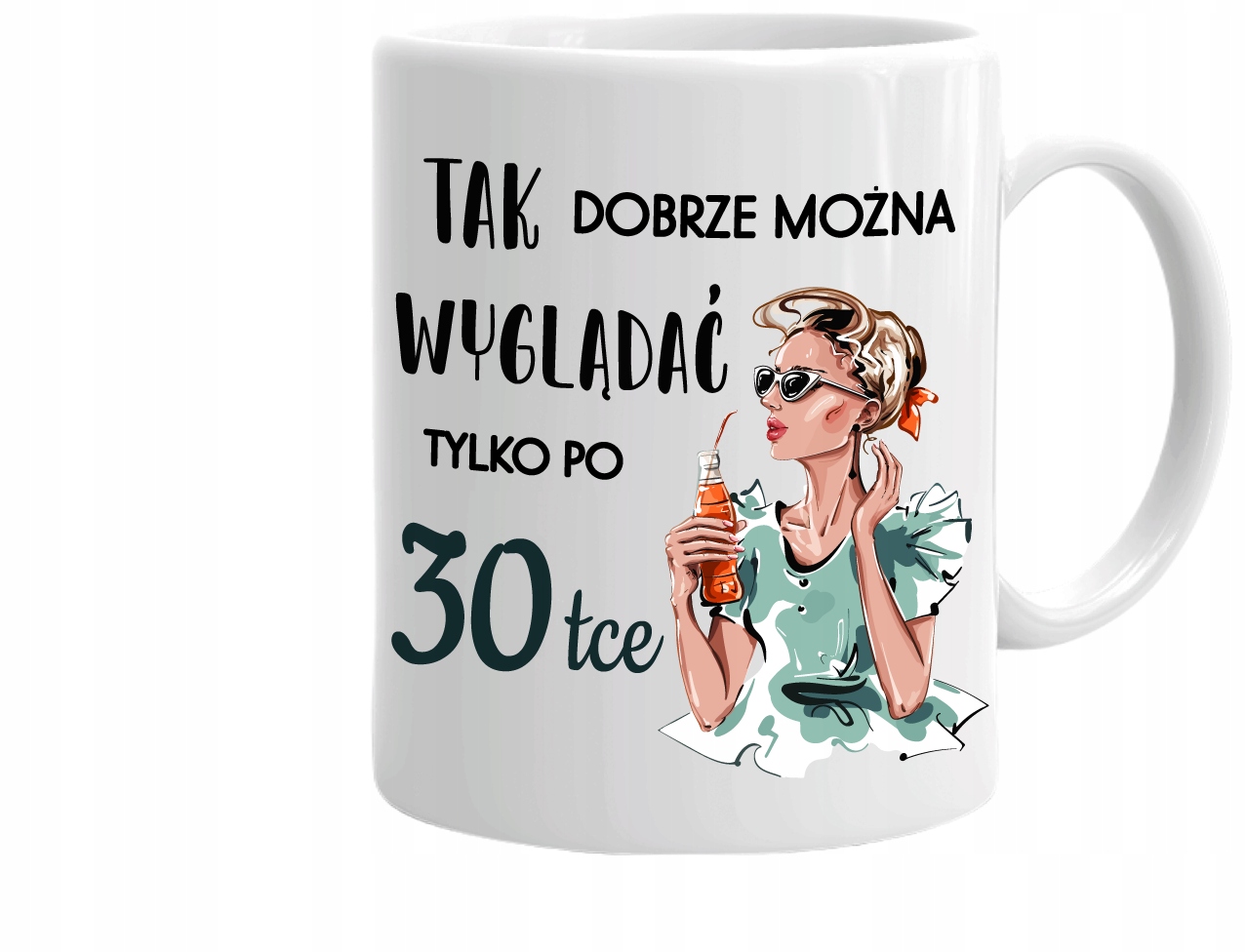 

Kubek na 30-te Urodziny 30 Lat dla Kobiety