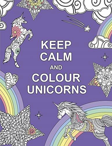 Keep Calm and Colour Unicorns