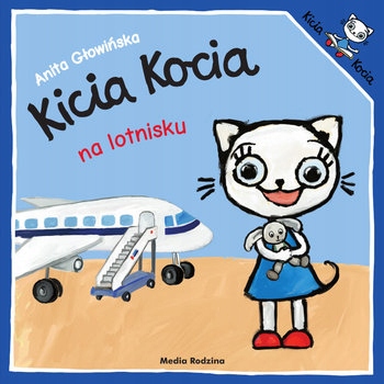 

Kicia Kocia na lotnisku Anita Głowińska