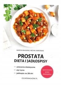 PROSTATA DIETA I JADŁOSPISY MARCIN MAJEWSKI, MICHAŁ MARCINIAK