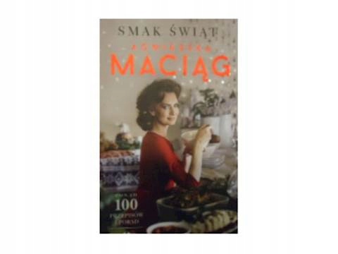 Smak świąt - Agnieszka Maciąg