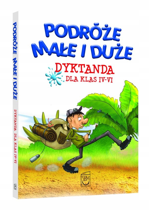 

Podróże Małe I Duże Dyktanda 4-6 Twarda Sbm