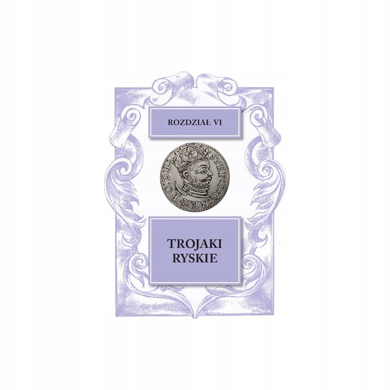 Katalog Trojaki Stefana Batorego, Parchimowicz Rok wydania 2023