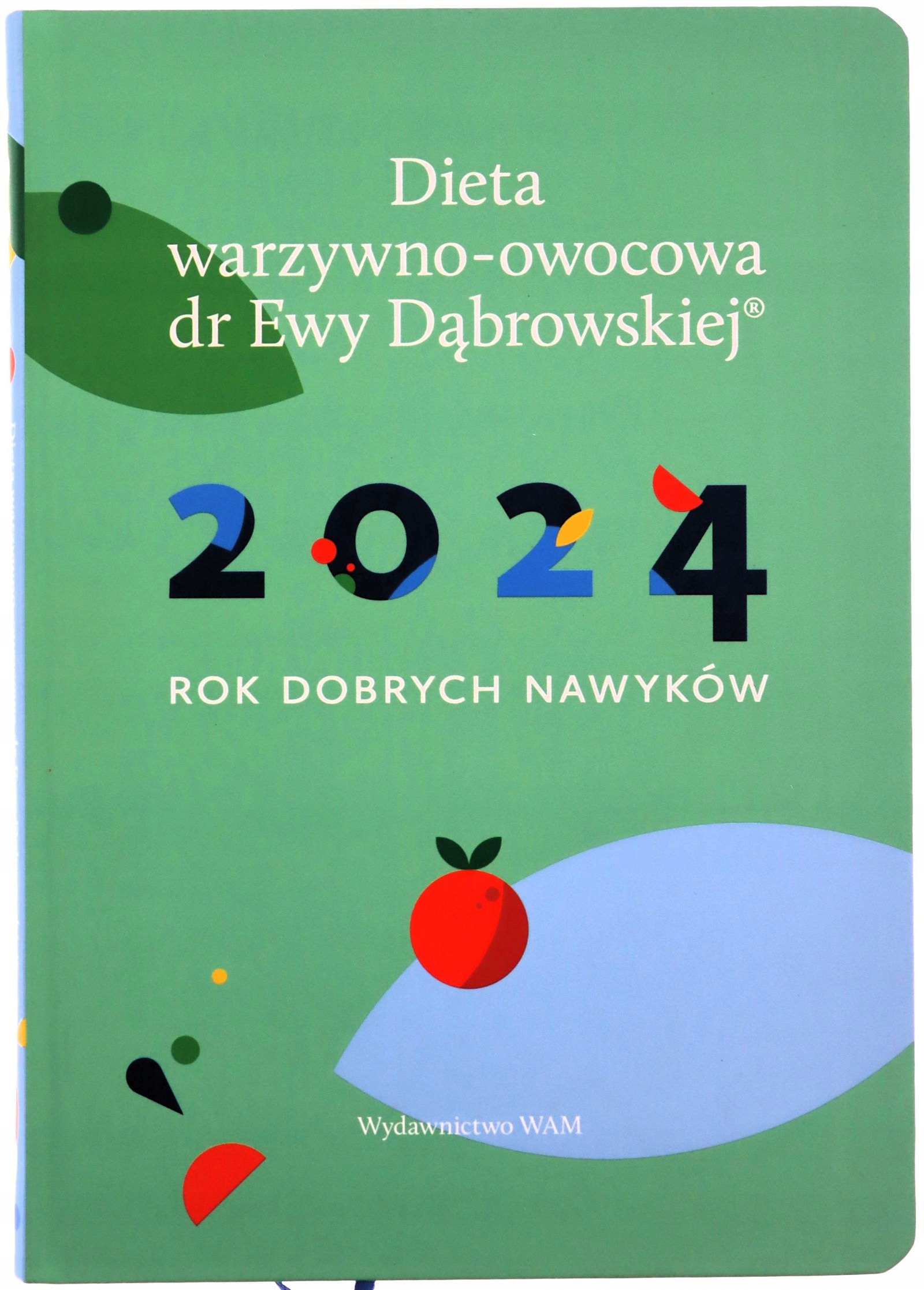 KALANDARZ 2024 ROK DOBRYCH NAWYKÓW - Beata Anna Dą