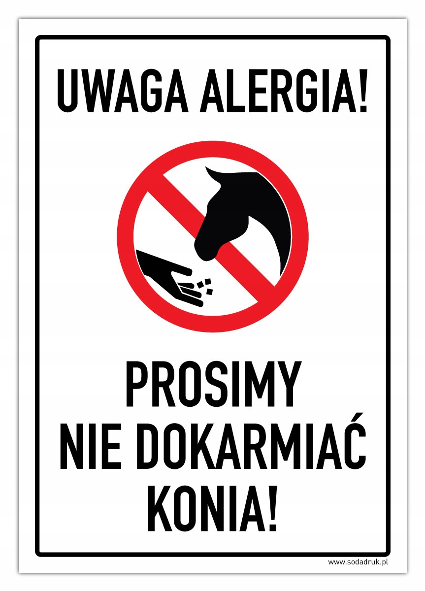 

Tabliczka do stajni Alergia! Nie Dokarmiać Konia!