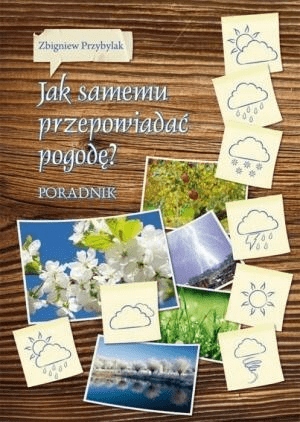 Jak samemu przepowiadać pogodę Przybylak