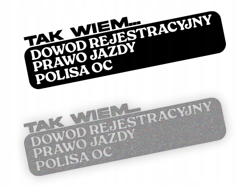 TAK WIEM...- Naklejka na samochód na auto - ODBLASKOWA| HOLOGRAM